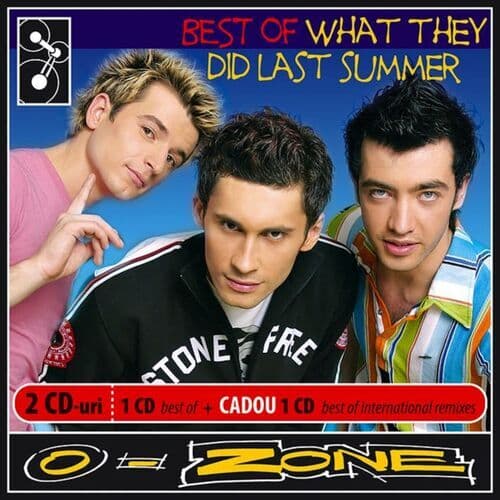 Best of What They Did Last Summer by O‐Zone