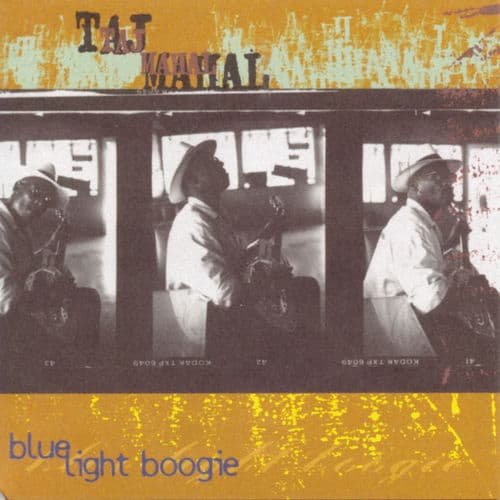 Blue Light Boogie by Taj Mahal