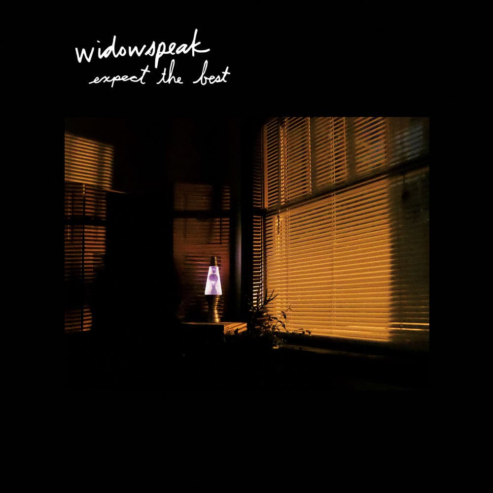 Expect the Best by Widowspeak