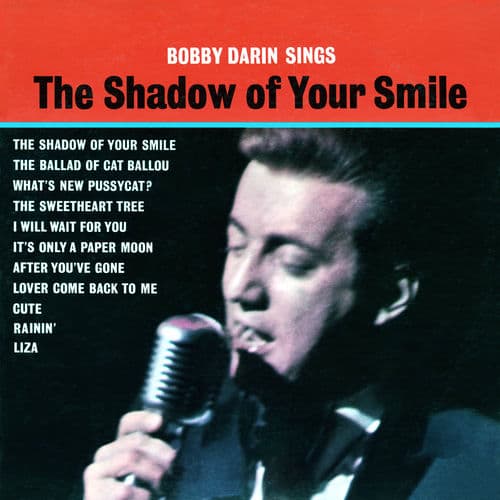 Bobby Darin Sings The Shadow of Your Smile by Bobby Darin