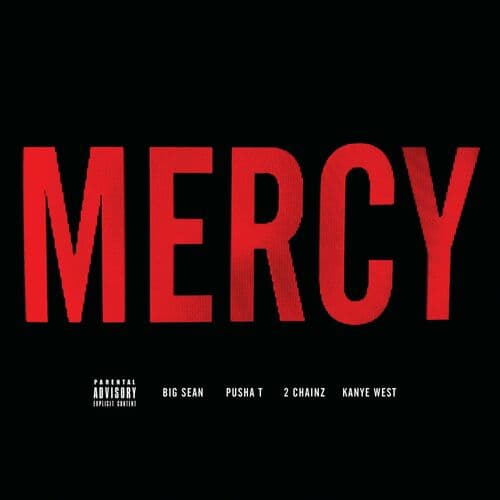 "Mercy" by Kanye West, Big Sean, Pusha T and 2 Chainz