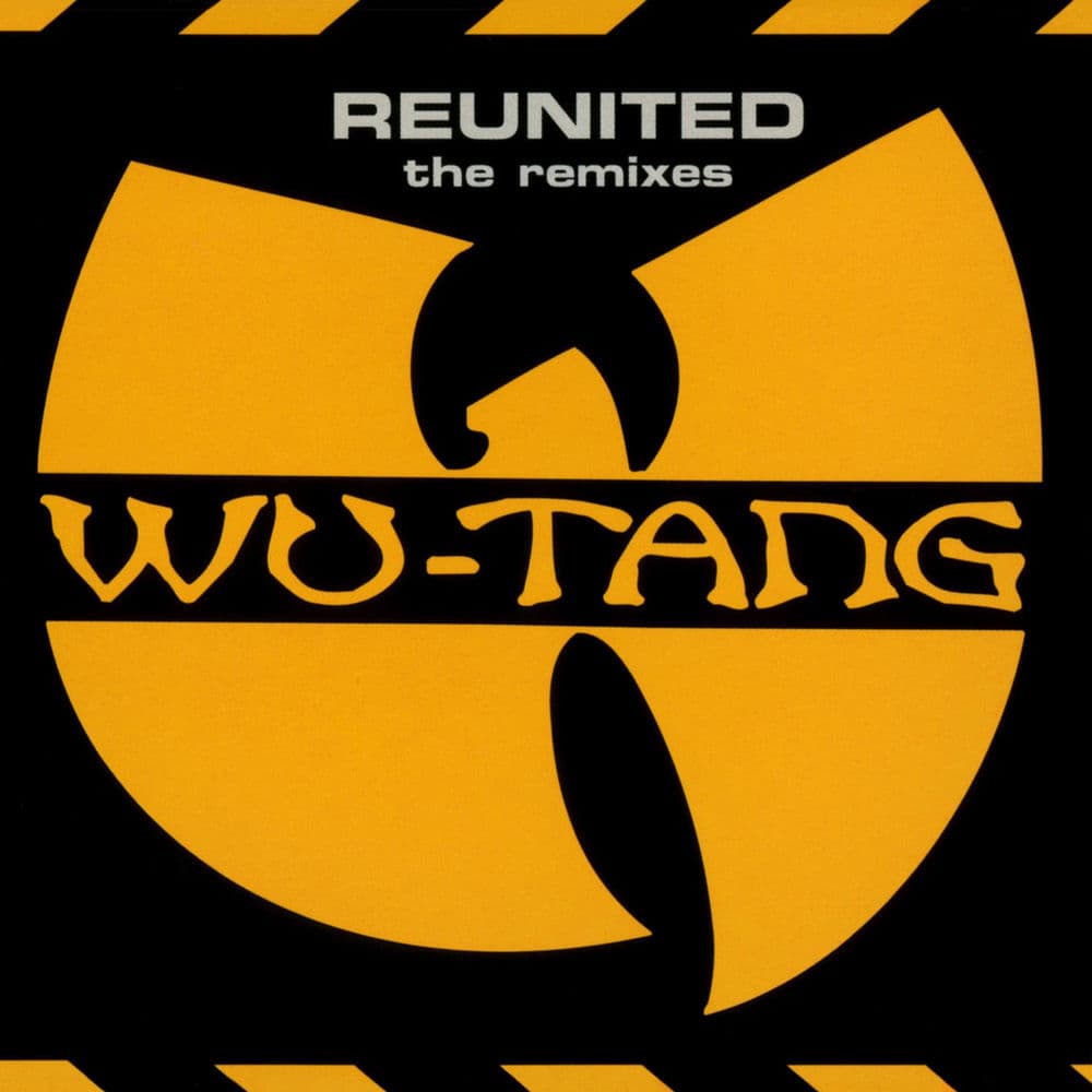 Reunited: The Remixes by Wu‐Tang Clan