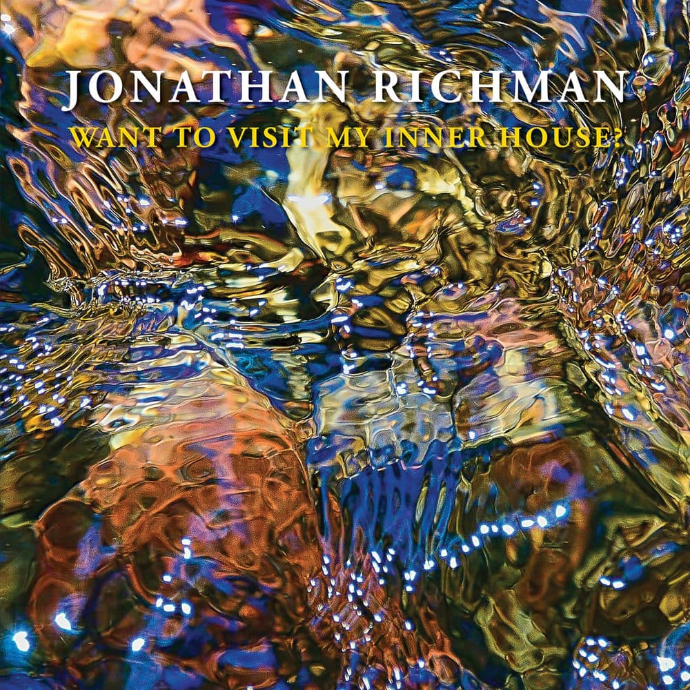 Want to Visit My Inner House? by Jonathan Richman