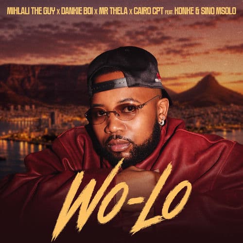 Wo Lo (feat. Sino Msolo & Konke) by Mihlali The Guy, Dankie Boi, Mr Thela & Cairo CPT