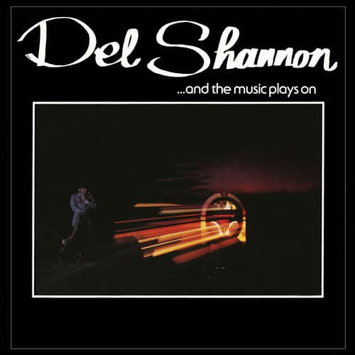 …and the Music Plays On by Del Shannon