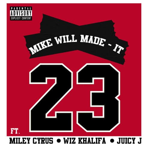 "23" by Mike WiLL Made-It featuring Miley Cyrus, Wiz Khalifa, and Juicy J