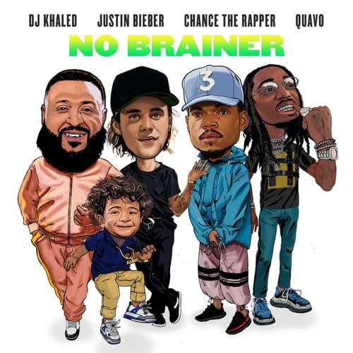 "No Brainer" by DJ Khaled featuring Justin Bieber, Chance the Rapper and Quavo