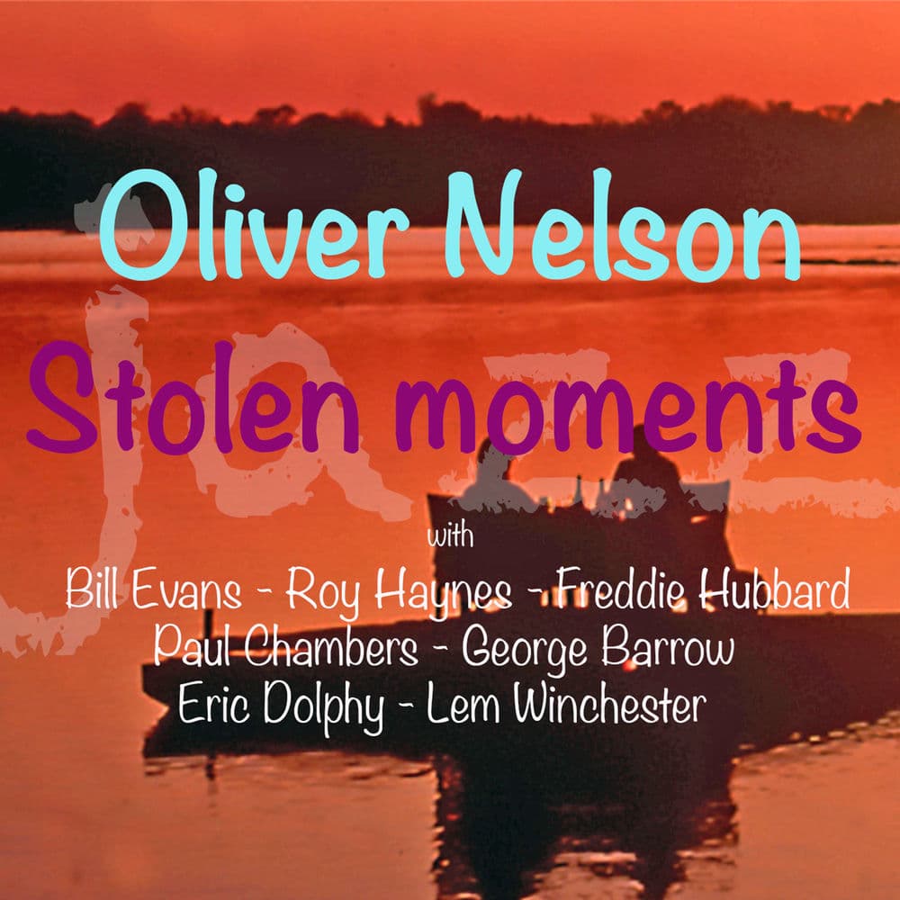 Stolen Moments by Oliver Nelson