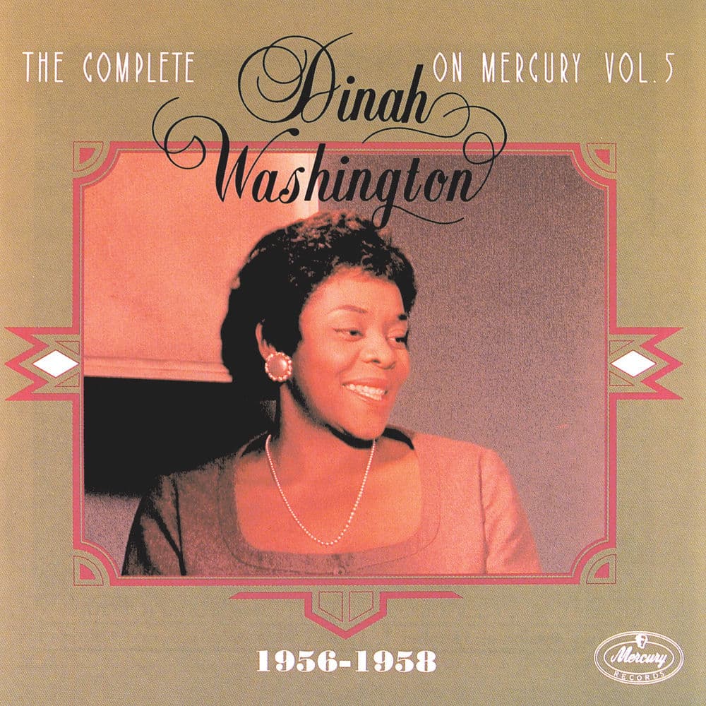 The Complete Dinah Washington On Mercury Vol.5 (1956–1958) by Dinah Washington