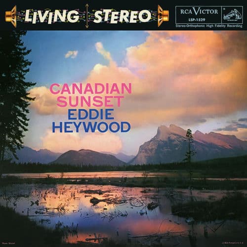 "Canadian Sunset" by Eddie Heywood & Hugo Winterhalter