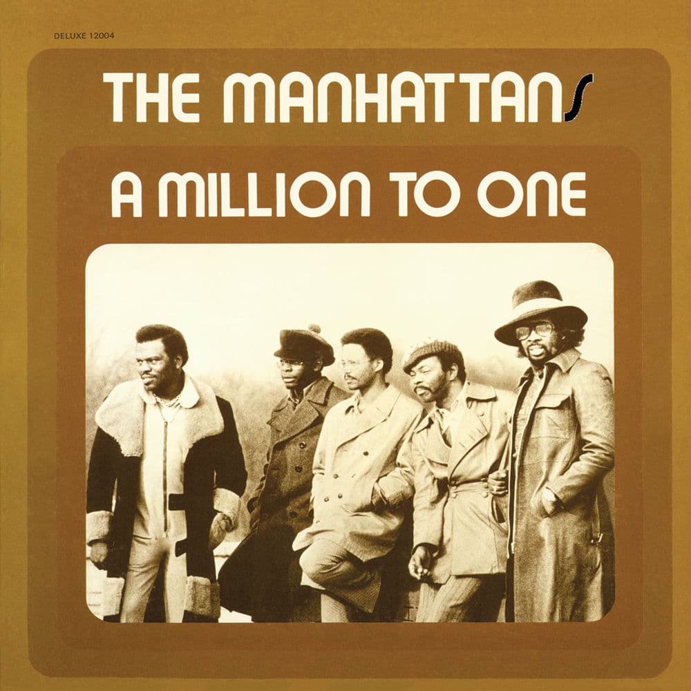 A Million to One by The Manhattans