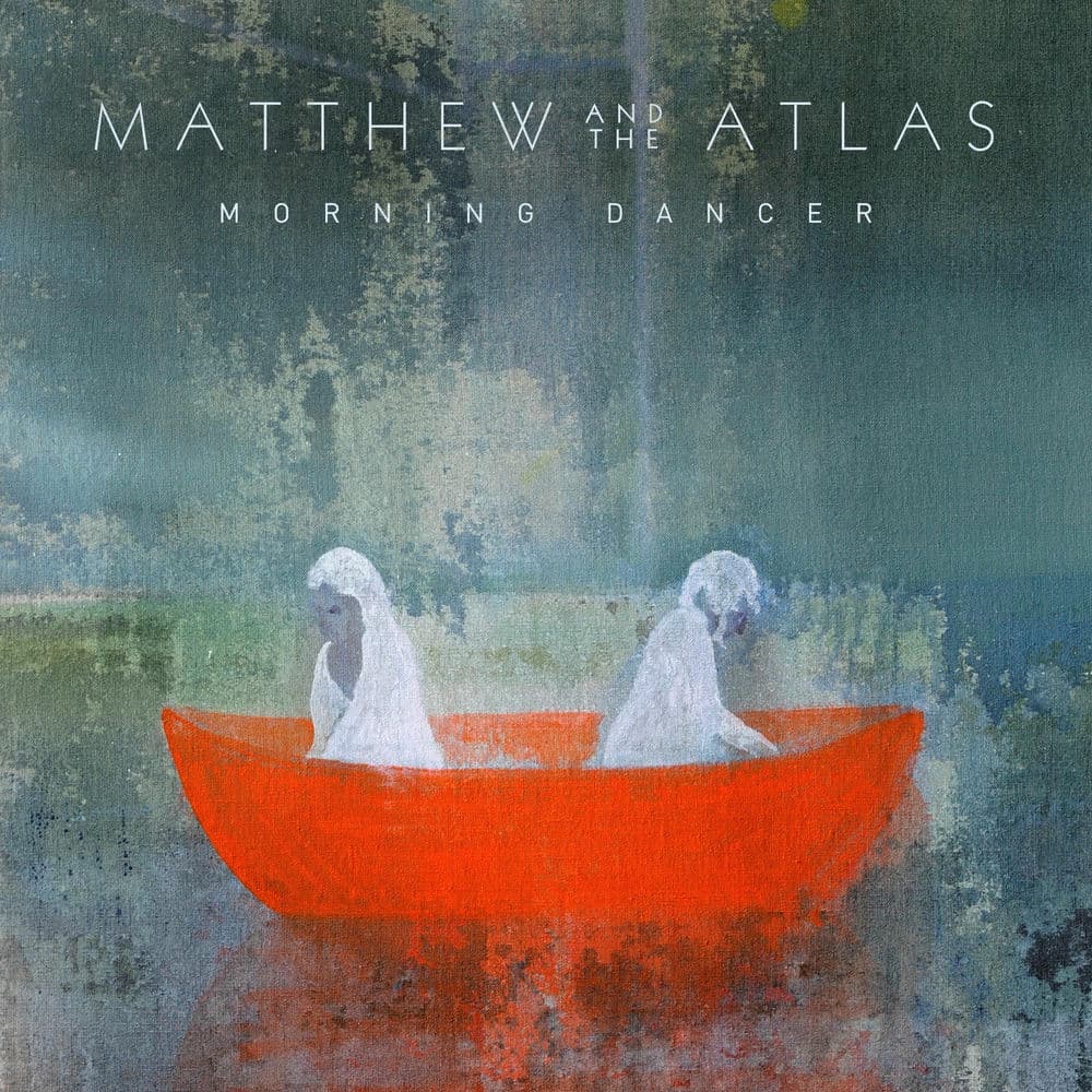 Morning Dancer by Matthew and the Atlas
