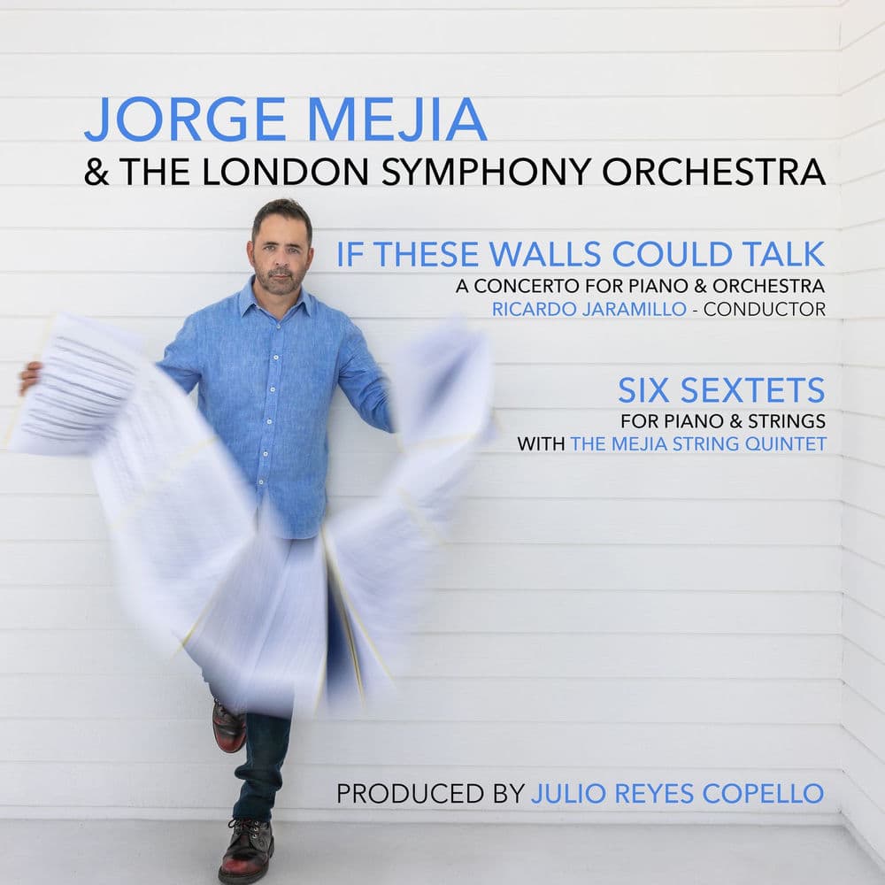 Jorge Mejia and The London Symphony Orchestra: If These Walls Could Talk by London Symphony Orchestra