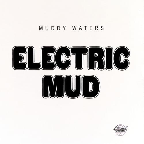 Electric Mud by Muddy Waters