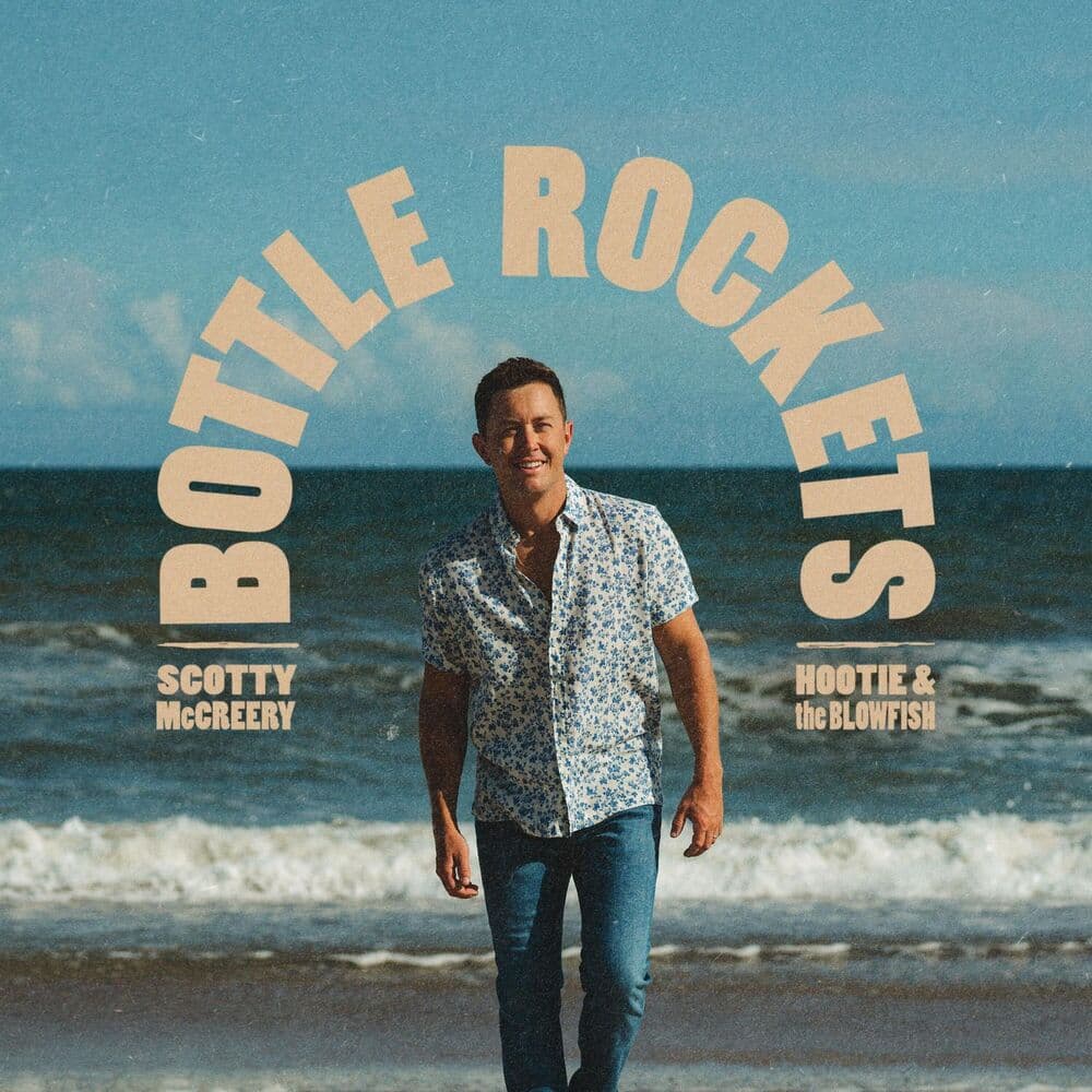 Bottle Rockets by Scotty McCreery & Hootie & The Blowfish
