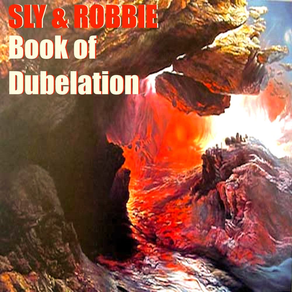 Sly & Robbie’s Book of Dubelation by Sly & Robbie