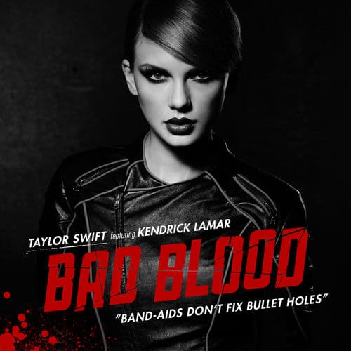 "Bad Blood" by Taylor Swift featuring Kendrick Lamar