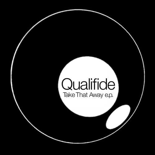 Take That Away by Qualifide