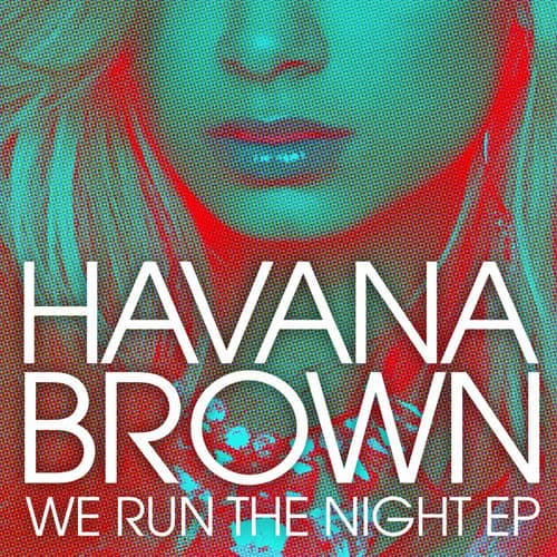 "We Run the Night" by Havana Brown featuring Pitbull