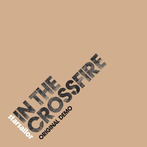 In The Crossfire (Original Demo) by Starsailor