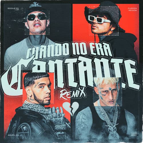 Cuando No Era Cantante (Remix) by El Bogueto, Anuel AA, Fuerza Regida & Yung Beef