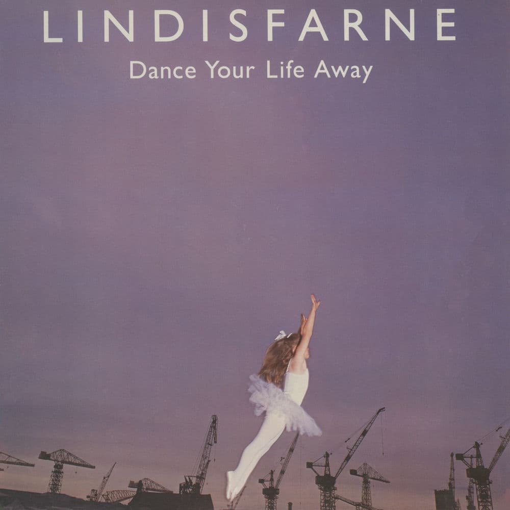 Dance Your Life Away by Lindisfarne