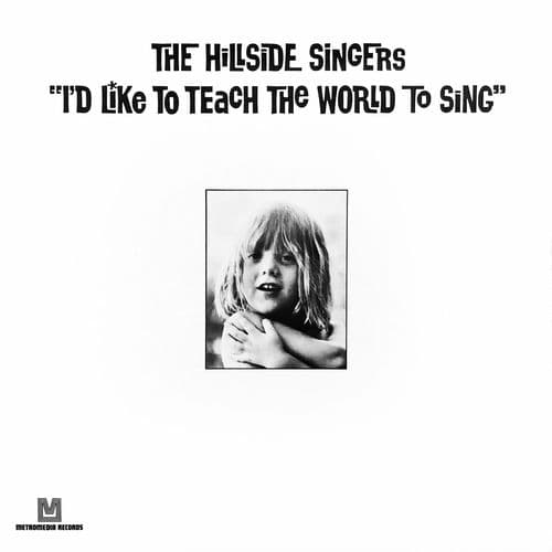 "I'd Like to Teach the World to Sing (In Perfect Harmony)" by The Hillside Singers