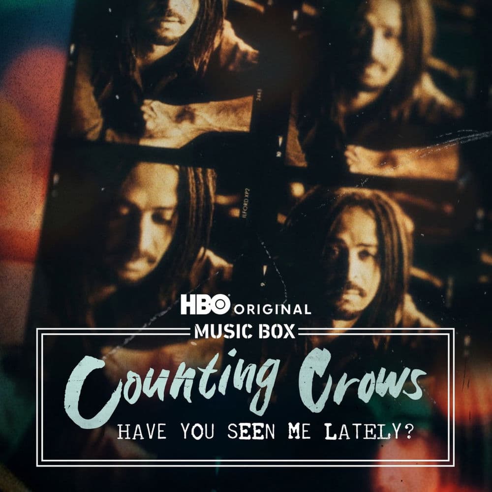 Counting Crows: Have You Seen Me Lately? (Songs from the HBO Original Documentary) by Counting Crows