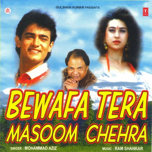 Bewafa Tera Masoom Chehra by Mohammed Aziz