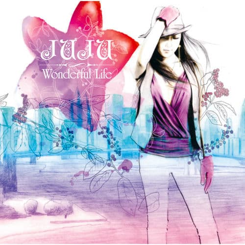 Wonderful Life by JUJU