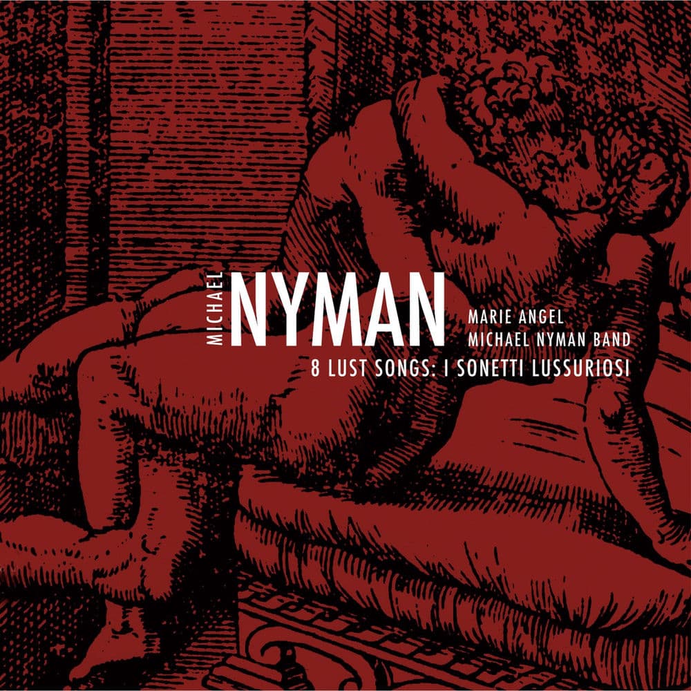8 Lust Songs: I Sonetti Lussuriosi by Michael Nyman