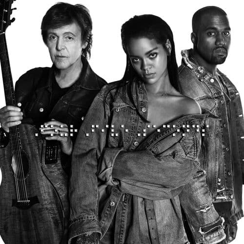 "FourFiveSeconds" by Rihanna, Kanye West and Paul McCartney