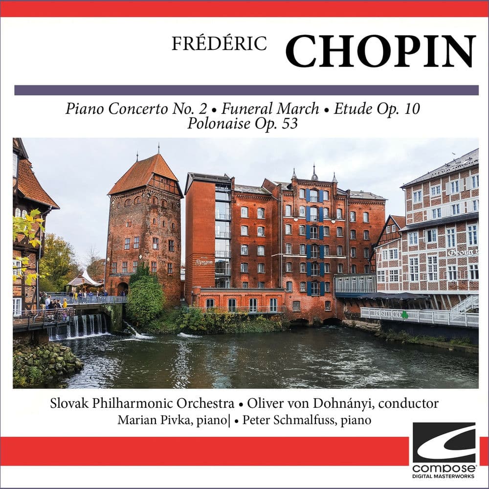 Frédéric Chopin - Piano Concerto No. 2 - Funeral March - Etude Op. 10 - Polonaise Op. 53 by Slovak Philharmonic Orchestra