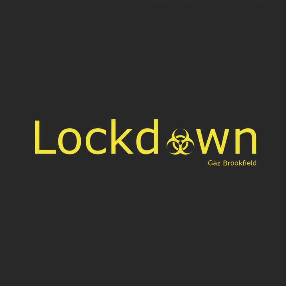Lockdown by Gaz Brookfield
