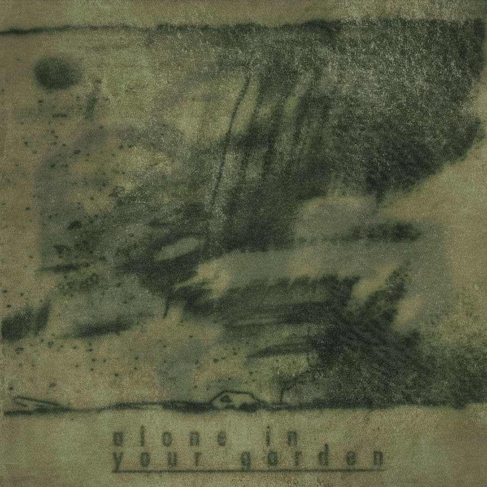 Alone in Your Garden by Bloodworm