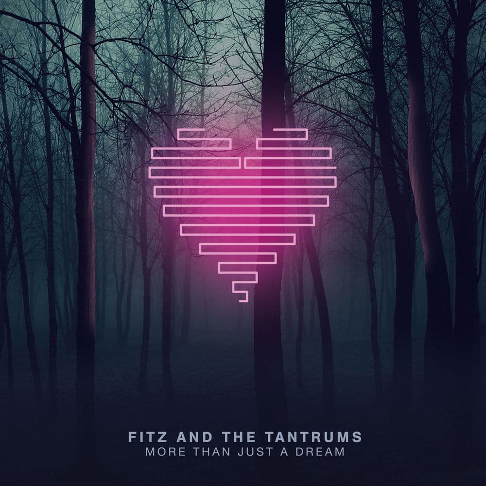 More Than Just a Dream by Fitz and the Tantrums