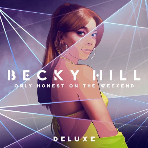 Only Honest On The Weekend (Deluxe) by Becky Hill