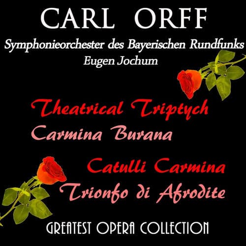 Catulli Carmina / Trionfo di Afrodite by Carl Orff