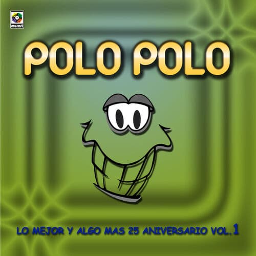 Lo Mejor Y Algo Mas 25 Aniversario Vol.1 by Polo Polo