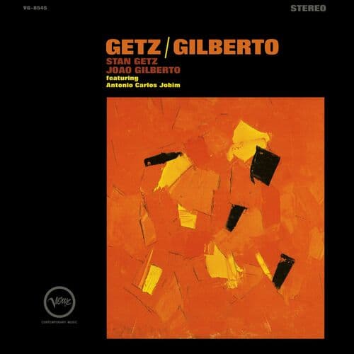 "The Girl from Ipanema" by Stan Getz & Astrud Gilberto