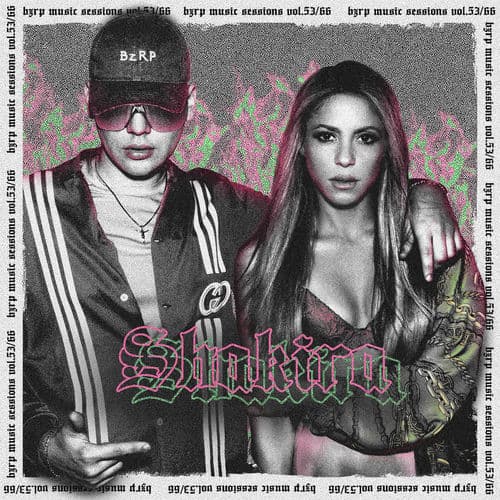 "Bzrp Music Sessions, Vol. 53" by Bizarrap and Shakira