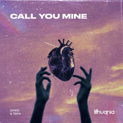 Call You Mine by ZHIKO