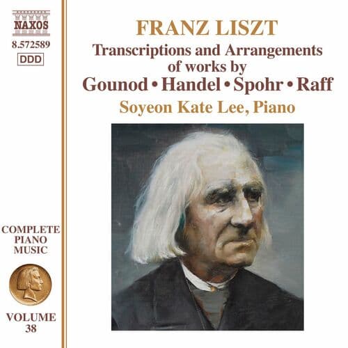 Liszt Complete Piano Music, Vol. 38: Transcriptions and Arrangements of Handel, Gounod, Spohr & Raff by Franz Liszt
