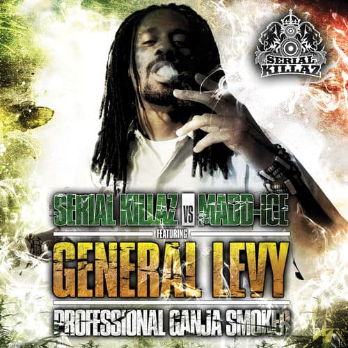 Professional Ganja Smoker - Serial Killaz Remix by General Levy