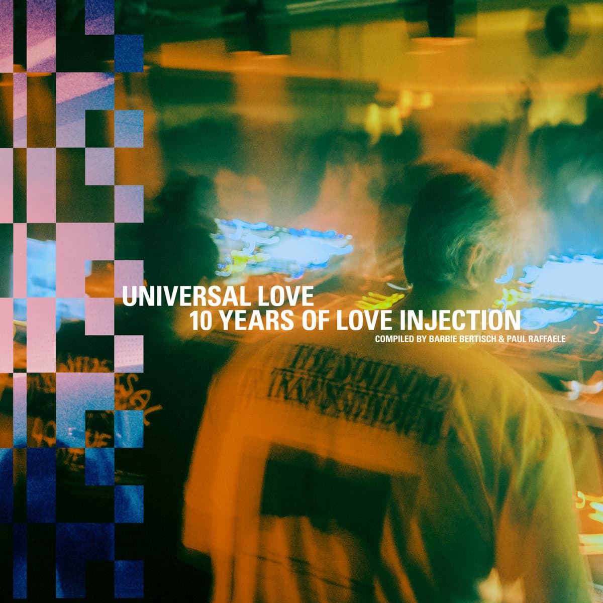 Compiled by Barbie Bertisch & Paul Raffaele by Various Artists, “10 Years of Love Injection: A Declaration of Universal Love