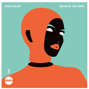 Never Be The Same (Kaspar Remix) by Karla Blum
