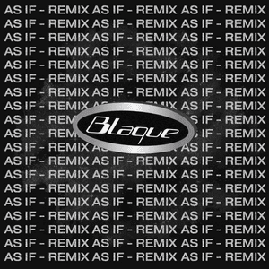 As If (Remix) by Blaque