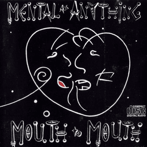 Mouth to Mouth by Mental as Anything