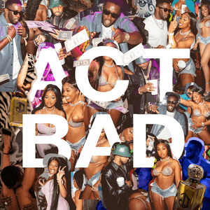 Act Bad by Diddy