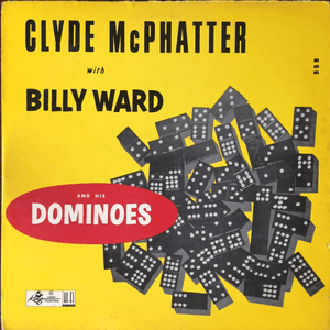 Clyde McPhatter With Billy Ward and His Dominoes by Clyde McPhatter